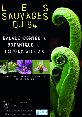Balade contée et botanique par Laurent Azuelos. Exposition photos des plantes sauvages du Val-de-Marne.